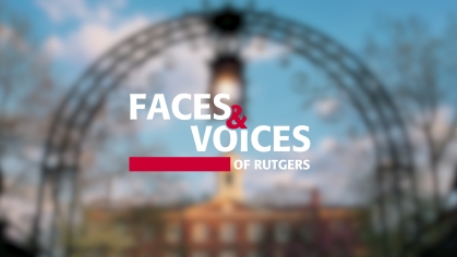 Faces & Voices of Rutgers